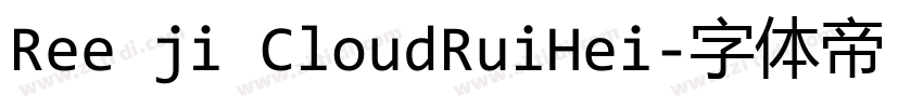 Ree ji CloudRuiHei字体转换